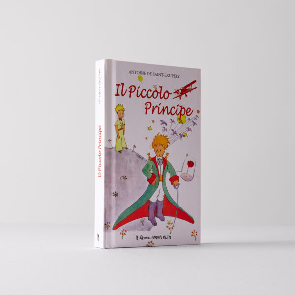 Il Piccolo Principe Italiano | Libreria Acqua Alta Il piccolo principe - Italiano - l1 | Libreria Acqua Alta Venezia